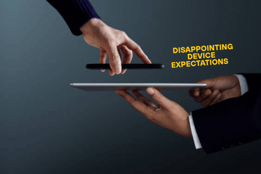 An image of Chasing ideal, disappointing device expectations