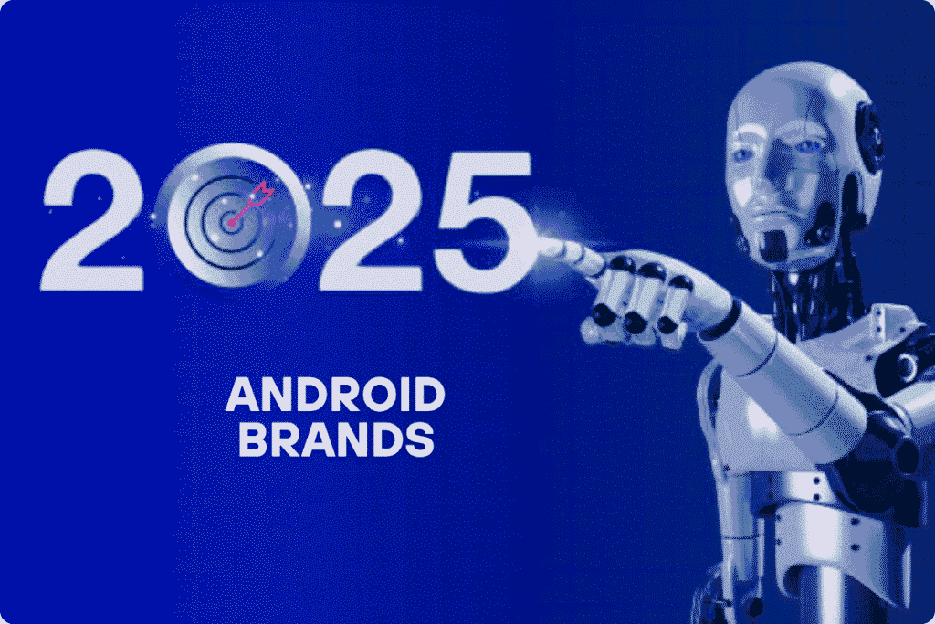 An image of Top Android Brands & 2025 Gains